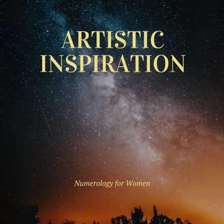 Artistic Inspiration: Numerology for Women