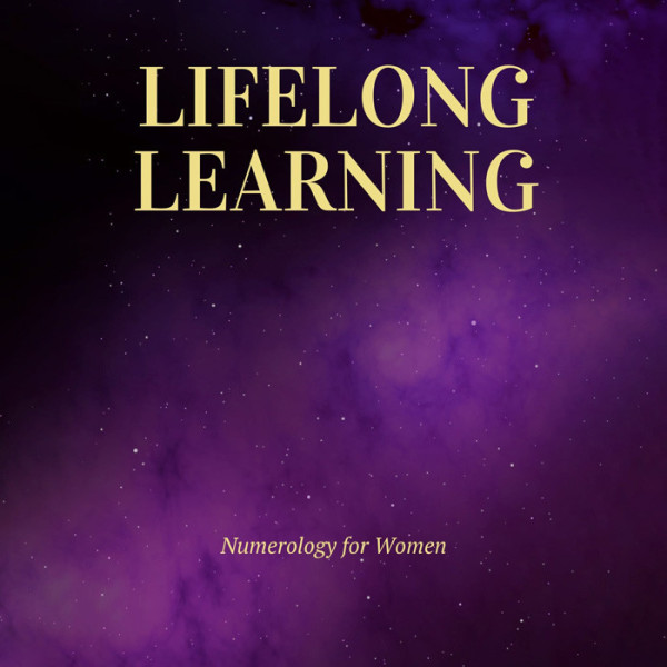 Lifelong Learning: Numerology for Women