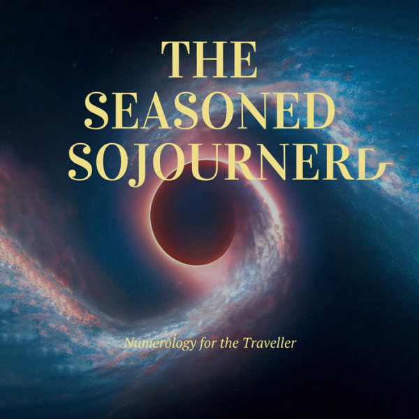 The Seasoned Sojourner: Numerology for the Traveller